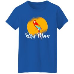 Bird Mom T-Shirts, Long Sleeve, Hoodies