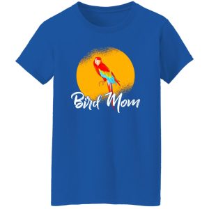 Bird Mom T-Shirts, Long Sleeve, Hoodies