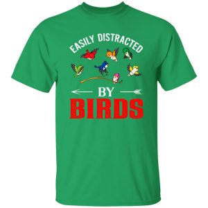 Easily Distracted by Birds V3 T-Shirts, Long Sleeve, Hoodies