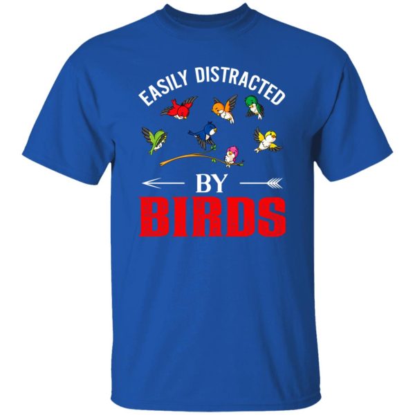 Easily Distracted by Birds V3 T-Shirts, Long Sleeve, Hoodies