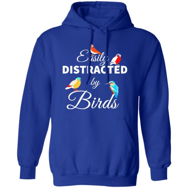 Easily Distracted by Birds V2 T-Shirts, Long Sleeve, Hoodies