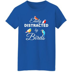 Easily Distracted by Birds V2 T-Shirts, Long Sleeve, Hoodies