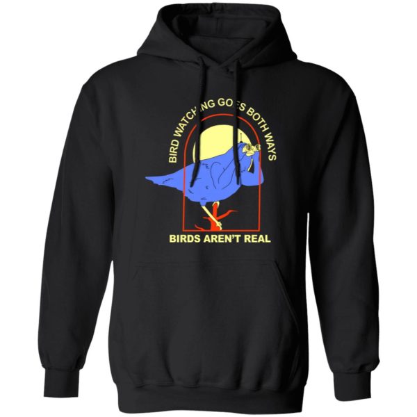 Bird Watching Goes Both Ways Bird Aren’t Real T-Shirts, Long Sleeve, Hoodies