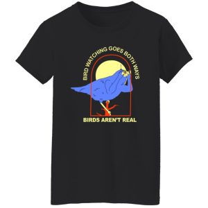 Bird Watching Goes Both Ways Bird Aren’t Real T-Shirts, Long Sleeve, Hoodies