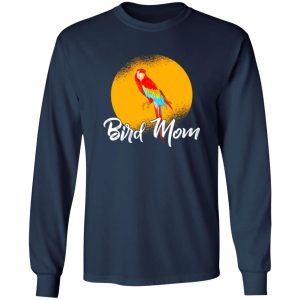 Bird Mom T-Shirts, Long Sleeve, Hoodies