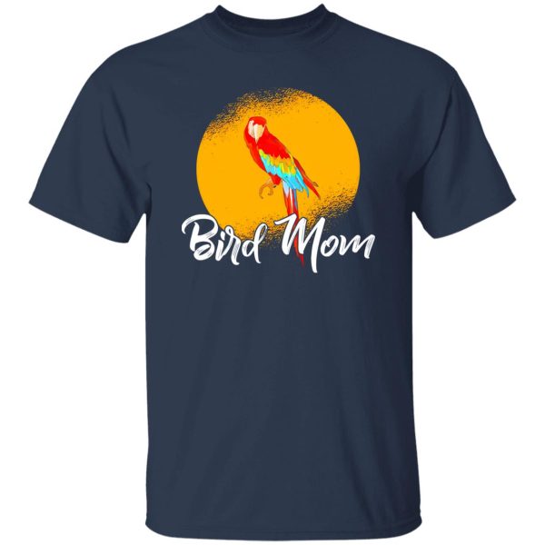 Bird Mom T-Shirts, Long Sleeve, Hoodies