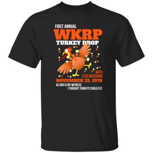 WKRP Thanksgiving Turkey Drop Thanksgiving Turkey Dinner Gift T-Shirts, Long Sleeve, Hoodies