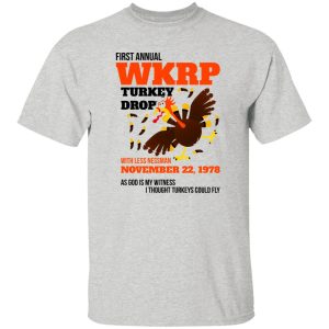 WKRP Thanksgiving Turkey Drop Thanksgiving Turkey Dinner Gift Funny T Shirts, Hoodies, Long Sleeve