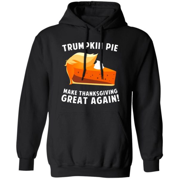 Trumpkin Pie Make Thanksgiving Great Again T-Shirts, Long Sleeve, Hoodies