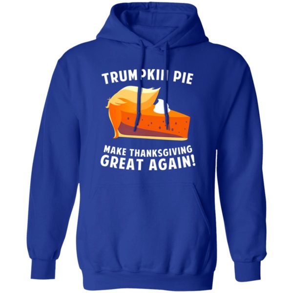 Trumpkin Pie Make Thanksgiving Great Again T-Shirts, Long Sleeve, Hoodies