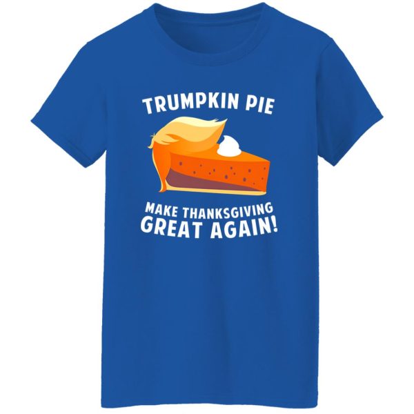 Trumpkin Pie Make Thanksgiving Great Again T-Shirts, Long Sleeve, Hoodies