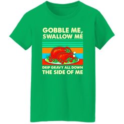 Gobble me swallow me Thanksgiving vintage T-Shirts, Long Sleeve, Hoodies