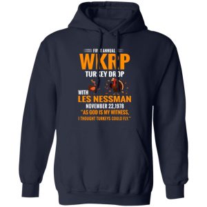 First Annual WKRP Turkey Drop With Les Nessman November 22 1978 T-Shirts, Long Sleeve, Hoodies