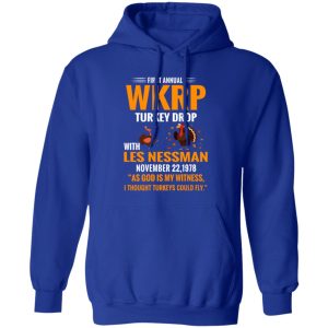 First Annual WKRP Turkey Drop With Les Nessman November 22 1978 T-Shirts, Long Sleeve, Hoodies