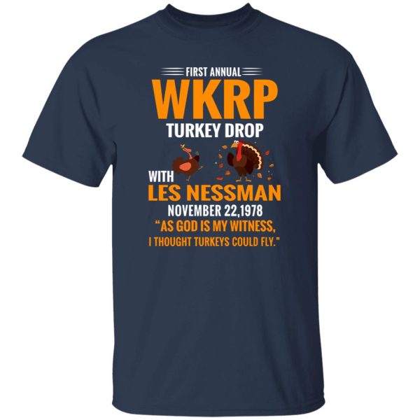 First Annual WKRP Turkey Drop With Les Nessman November 22 1978 T-Shirts, Long Sleeve, Hoodies