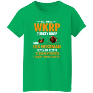 First Annual WKRP Turkey Drop With Les Nessman November 22 1978 T-Shirts, Long Sleeve, Hoodies