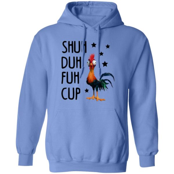 Shuh Duh Fuh Cup Funny Chicken T Shirts, Hoodies, Long Sleeve