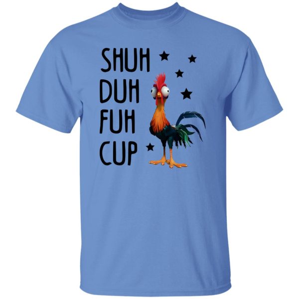 Shuh Duh Fuh Cup Funny Chicken T Shirts, Hoodies, Long Sleeve