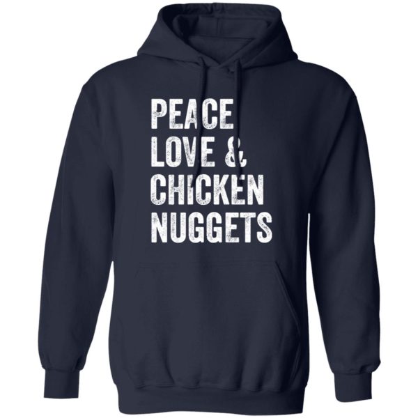 Peace Love And Chicken Nuggets – Chicken Lovers Poster T-Shirts, Long Sleeve, Hoodies