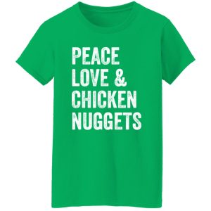 Peace Love And Chicken Nuggets – Chicken Lovers Poster T-Shirts, Long Sleeve, Hoodies