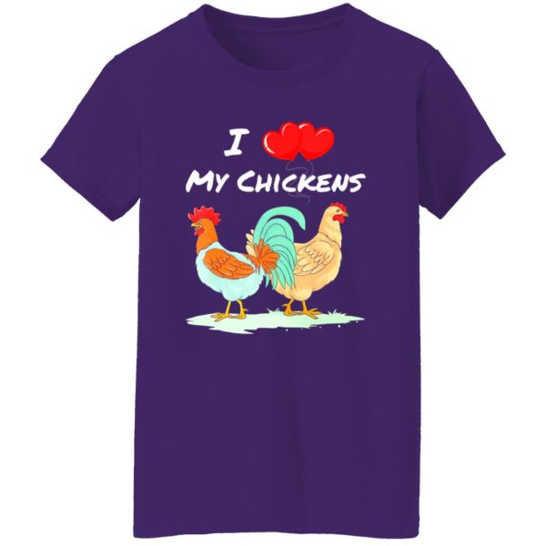 I Heart My Chickens Chicken Farmers Quote T-Shirts, Long Sleeve, Hoodies