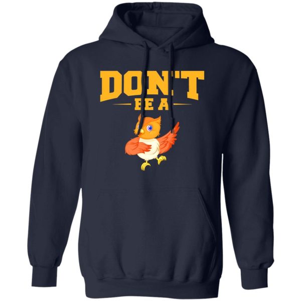 Don’t Be A Chicken T-Shirts, Long Sleeve, Hoodies