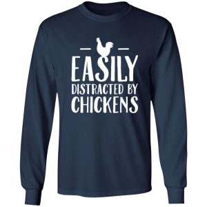 Easily distracted by chicken T-Shirts, Long Sleeve, Hoodies