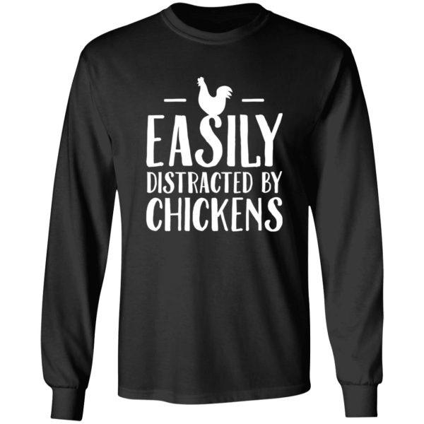 Easily distracted by chicken T-Shirts, Long Sleeve, Hoodies