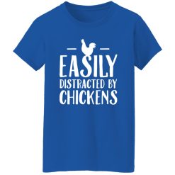 Easily distracted by chicken T-Shirts, Long Sleeve, Hoodies