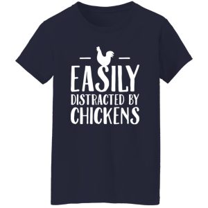 Easily distracted by chicken T-Shirts, Long Sleeve, Hoodies