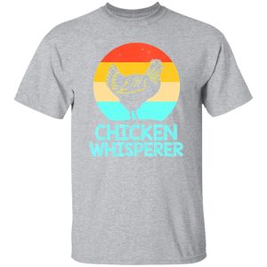 Chicken Whisperer Farmer Chicken Lovers T-Shirts, Long Sleeve, Hoodies