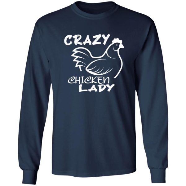 Crazy Chicken Lady T-Shirts, Long Sleeve, Hoodies