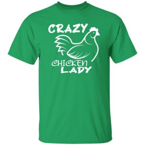 Crazy Chicken Lady T-Shirts, Long Sleeve, Hoodies