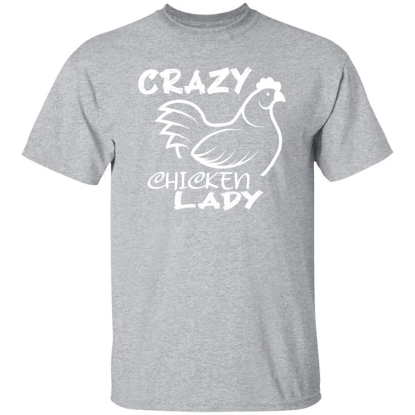 Crazy Chicken Lady T-Shirts, Long Sleeve, Hoodies