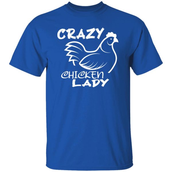 Crazy Chicken Lady T-Shirts, Long Sleeve, Hoodies