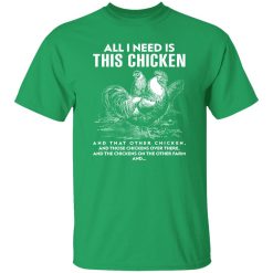 All I Need Is This Chicken Funny Chicken T-Shirts, Long Sleeve, Hoodies