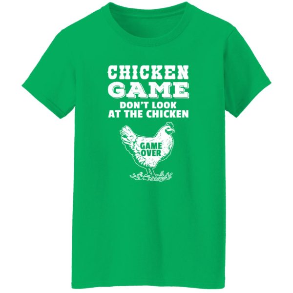 Chicken Game Funny Prank Humor Cool Chicken Quote T-Shirts, Long Sleeve, Hoodies