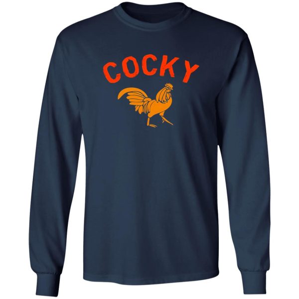 Cocky Poster T-Shirts, Long Sleeve, Hoodies