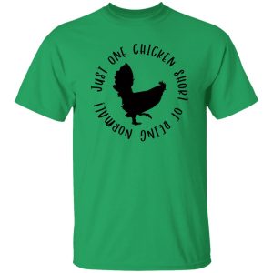 Funny Chicken Quote V2 T Shirts, Hoodies, Long Sleeve