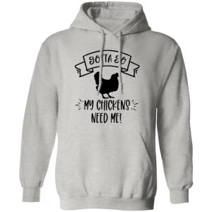 Funny Chicken Quote T Shirts, Hoodies, Long Sleeve