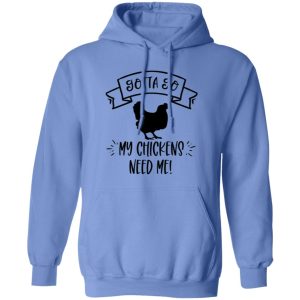 Funny Chicken Quote T Shirts, Hoodies, Long Sleeve