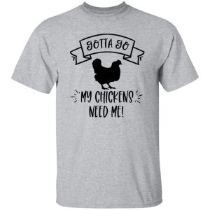 Funny Chicken Quote T Shirts, Hoodies, Long Sleeve