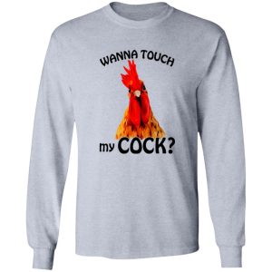 Wanna Touch My Cock Funny Chicken