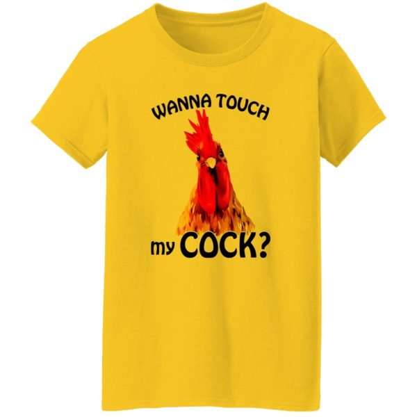 Wanna Touch My Cock Funny Chicken