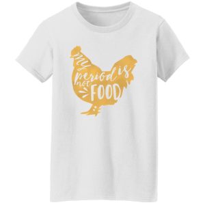 MY PERIOD IS NOT FOOD vegan chicken quote