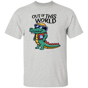 Cartoon Alligator Astronaut – Out of This World T Shirts, Hoodies, Long Sleeve