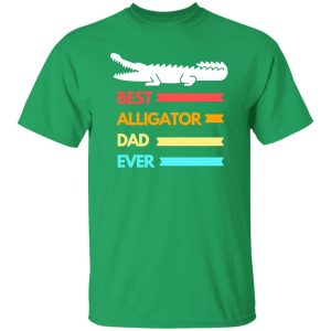 Best alligator dad ever T-Shirts, Long Sleeve, Hoodies