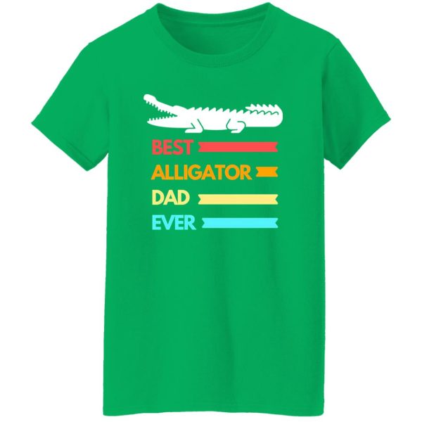 Best alligator dad ever T-Shirts, Long Sleeve, Hoodies