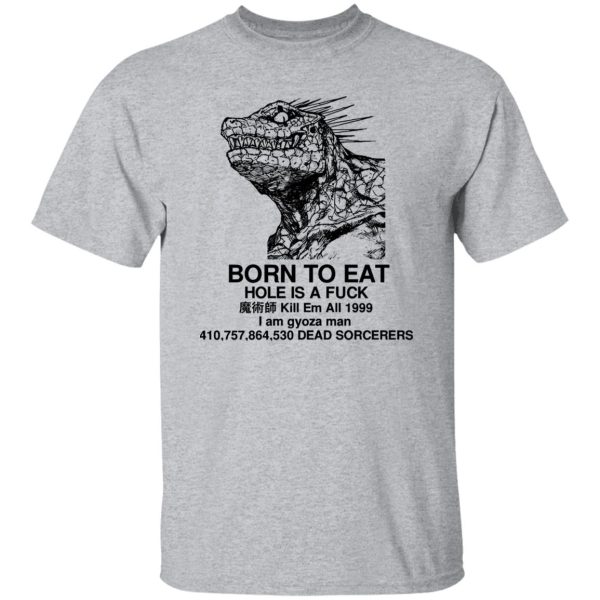 Born To Eat T Shirts, Hoodies, Long Sleeve