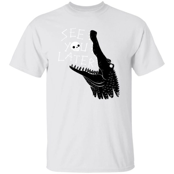 See You Later, Alligator T Shirts, Hoodies, Long Sleeve